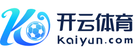 kaiyun-开云（中国）官方网站_KAIYUN APP